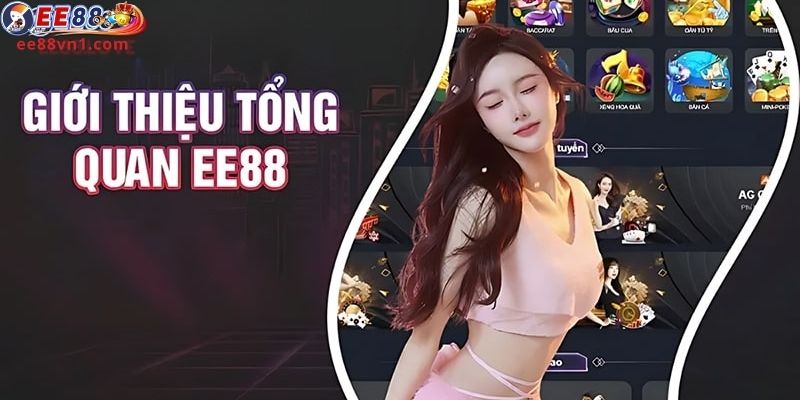 Tổng quan về nhà cái EE88  